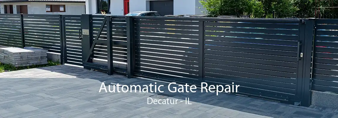 Automatic Gate Repair Decatur - IL