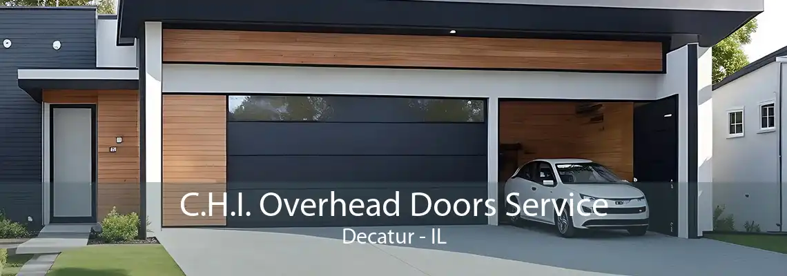 C.H.I. Overhead Doors Service Decatur - IL