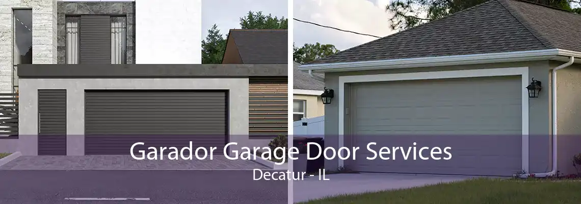 Garador Garage Door Services Decatur - IL