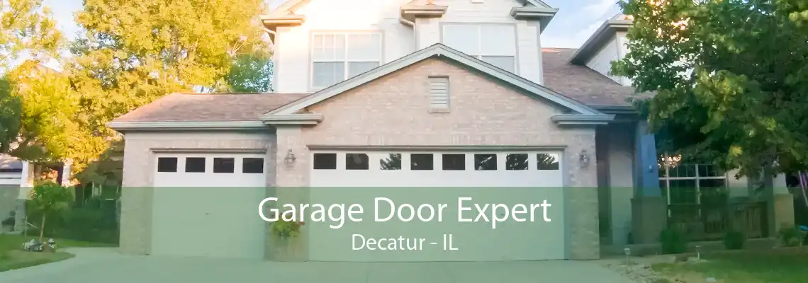 Garage Door Expert Decatur - IL