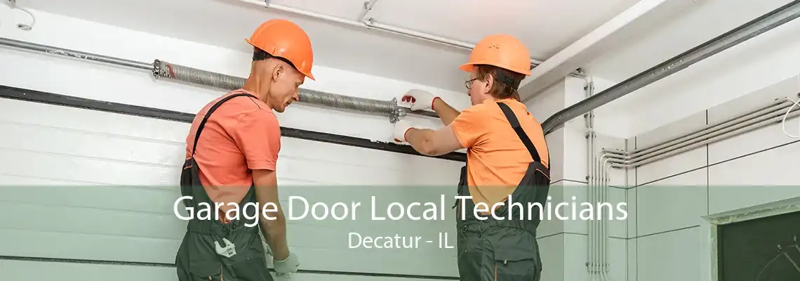 Garage Door Local Technicians Decatur - IL