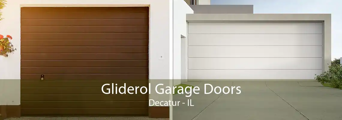 Gliderol Garage Doors Decatur - IL