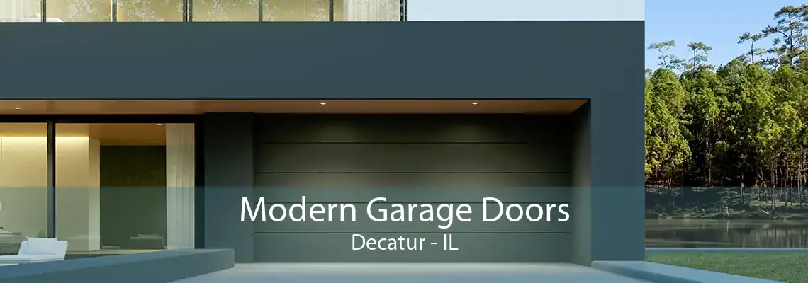 Modern Garage Doors Decatur - IL