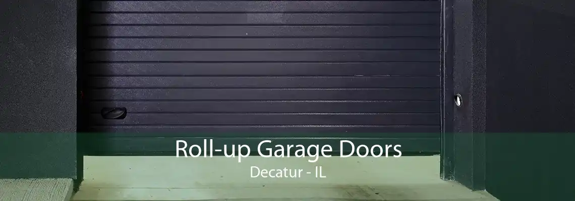 Roll-up Garage Doors Decatur - IL