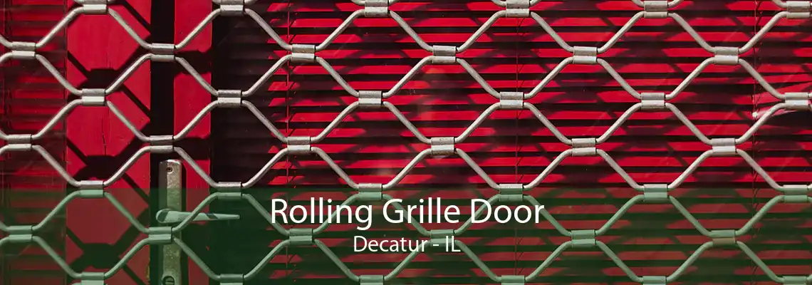 Rolling Grille Door Decatur - IL