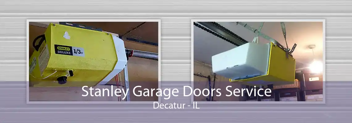 Stanley Garage Doors Service Decatur - IL