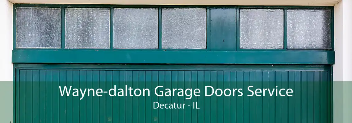 Wayne-dalton Garage Doors Service Decatur - IL